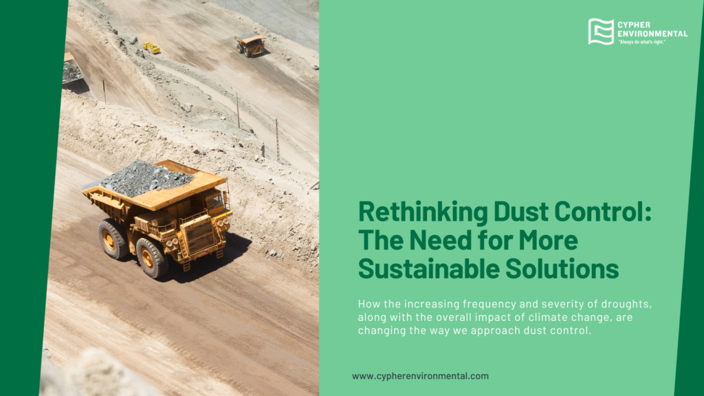 The need for sustainable dust abatement products.